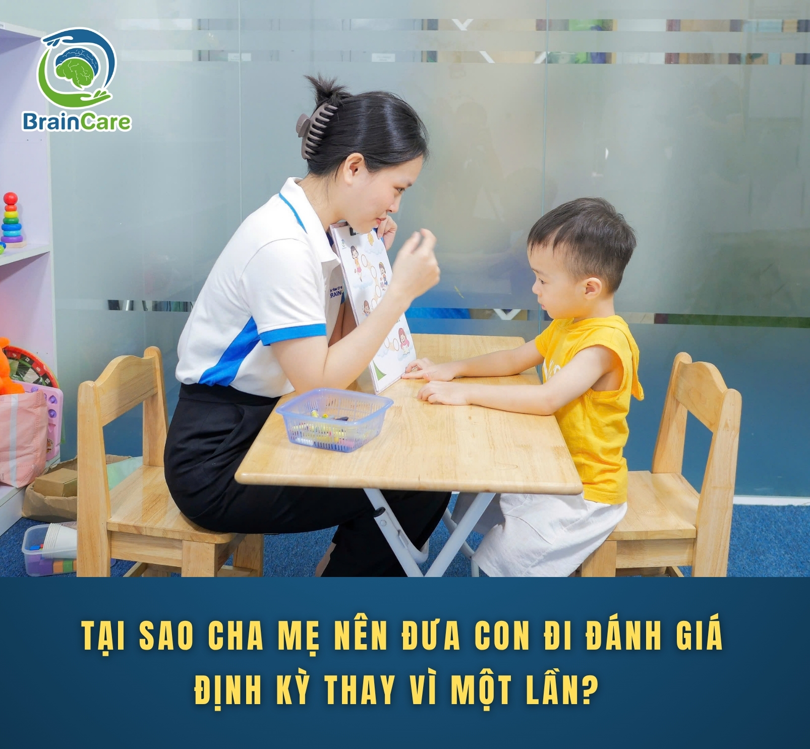 Tại sao cha mẹ nên đưa con đi đánh giá định kỳ thay vì chỉ một lần duy nhất