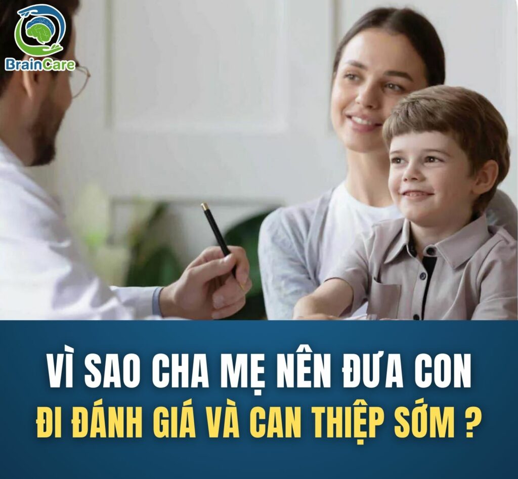 Vì sao cha mẹ nên đưa con đi đánh giá và can thiệp sớm